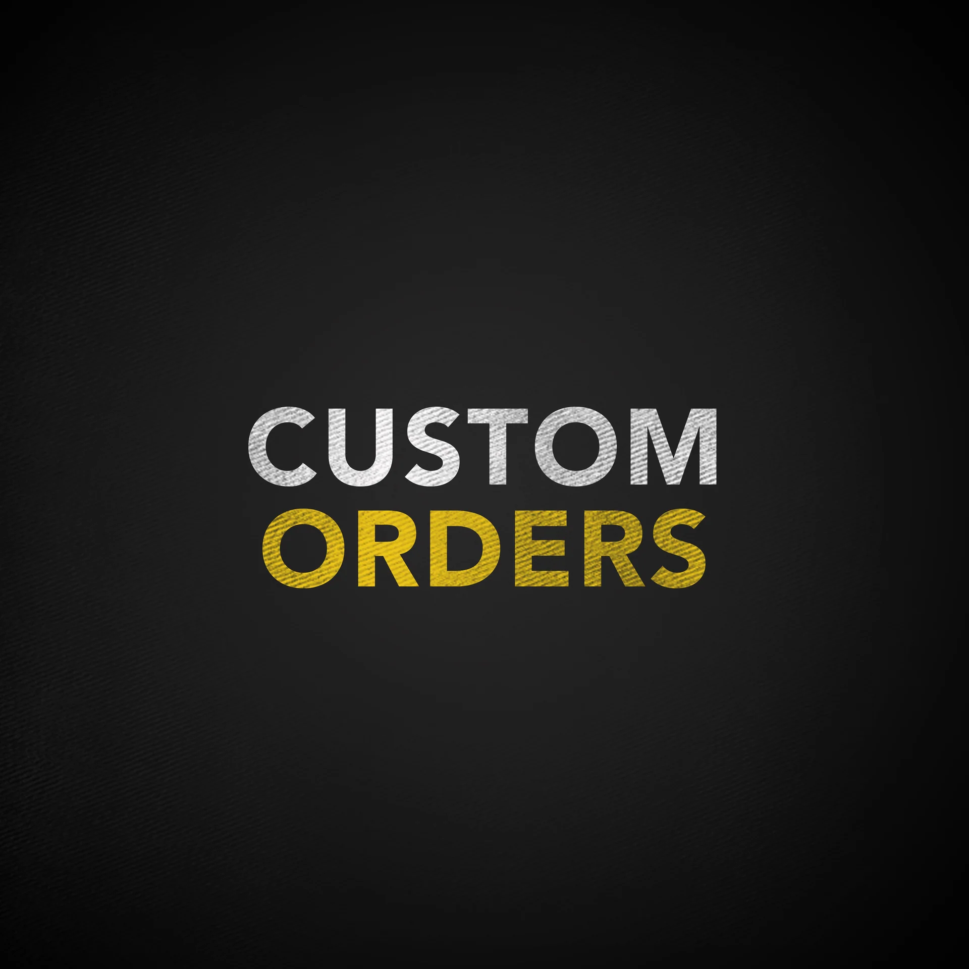 Custom Order